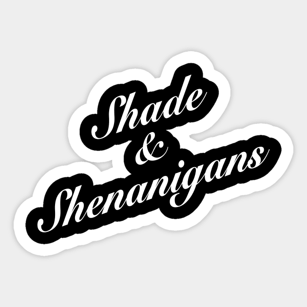 Shade & Shenanigans Sticker by Bubblin Brand